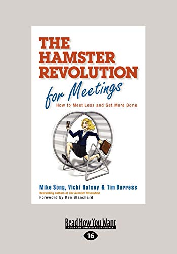 Beispielbild fr The Hamster Revolution for Meetings: How to Meet Less and Get More Done zum Verkauf von Revaluation Books