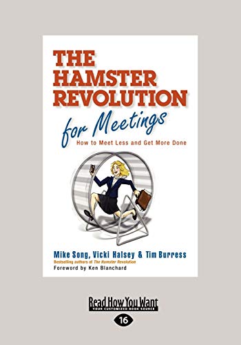 Stock image for The Hamster Revolution for Meetings: How to Meet Less and Get More Done for sale by Revaluation Books