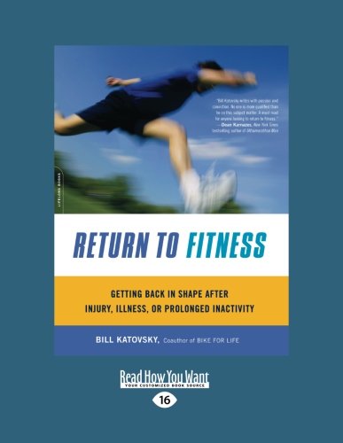 9781459609587: Return to Fitness: Getting Back in Shape After Injury, Illness, or Prolonged Inactivity