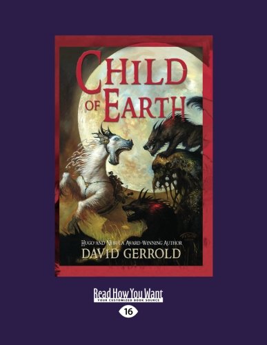 Child of Earth (The Sea of Grass Trilogy) (9781459611030) by Gerrold, David