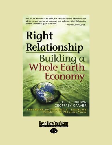 Stock image for Right Relationship: Building a Whole Earth Economy for sale by Books Unplugged