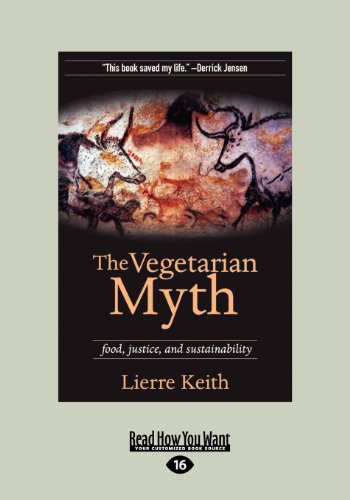 The Vegetarian Myth: Food, Justice, and Sustainability (9781459611313) by Keith, Lierre