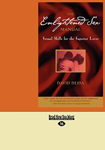 The Enlightened Sex Manual: Sexual Skills For The Superior Lover (9781459611498) by Deida, David