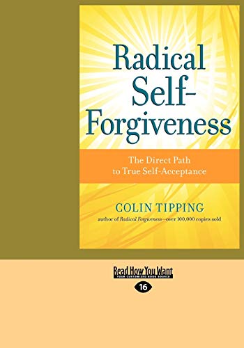 9781459611535: Radical Self-Forgiveness: The Direct Path to True Self-Acceptance