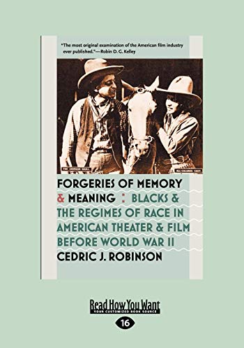 9781459612310: Forgeries of Memory and Meaning: Blacks and the Regimes of Race in American Theater and Film Before World War II