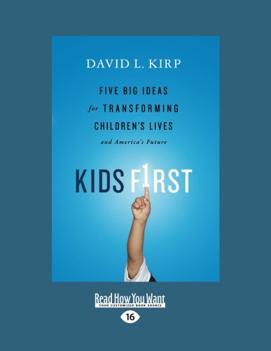 9781459612617: Kids First: Five Big Ideas for Transforming Children's Lives and America's Future
