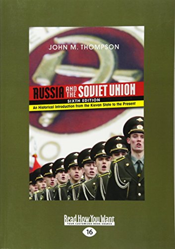 Russia and the Soviet Union: An Historical Introduction from the Kievan State to the Present (Large Print 16pt) (9781459614291) by John M. Thompson