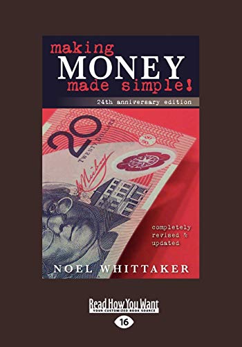 Making Money Made Simple: The Aim of this Book is to Cover the Essentials of Money, Investment, Borrowing and Personal Finance in a Simple Way. (9781459616790) by Whittaker, Noel