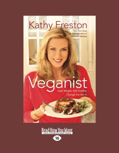 9781459617124: Veganist: Lose Weight, Get Healthy, Change The World (Large Print 16pt)