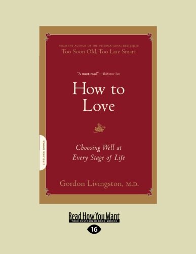 9781459617292: How to Love: Choosing Well at Every Stage of Life