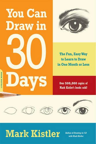 You Can Draw in 30 Days (Large Print 16pt) (9781459617308) by Kistler, Mark