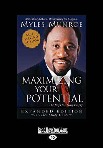 Maximizing Your Potential Expanded (Large Print 16pt) (9781459618060) by Munroe, Myles