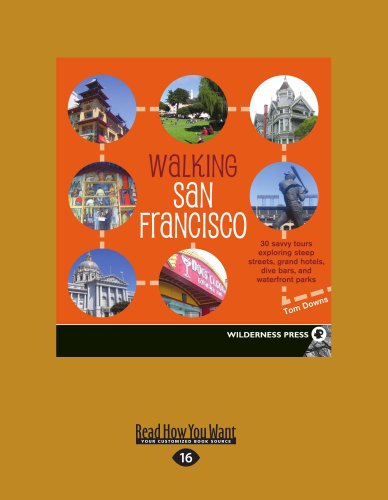 9781459619012: Walking San Francisco: 30 Savvy Tours Exploring Steep Streets, Grand Hotels, Dive Bars, and Waterfront Parks (Large Print 16pt)