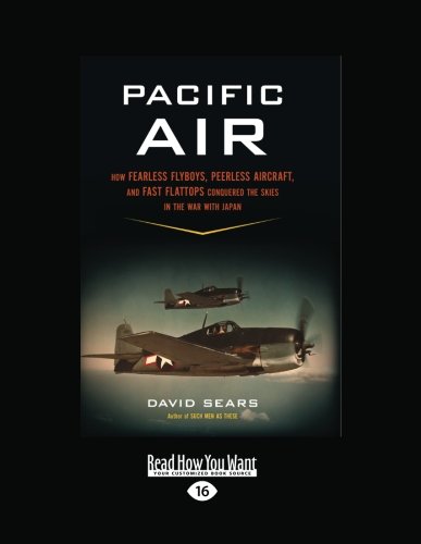 9781459622869: Pacific Air (1 Volume Set): How Fearless Flyboys, Peerless Aircraft, and Fast Flattops Conquered the Skies in the War with Japan