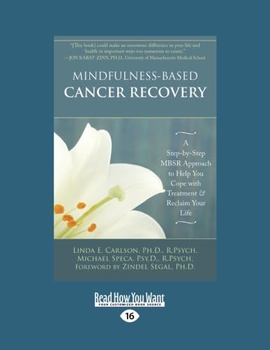 Stock image for Mindfulness-Based Cancer Recovery: A Step-by-Step MBSR Approach to Help You Cope with Treatment and Reclaim Your Life for sale by GF Books, Inc.