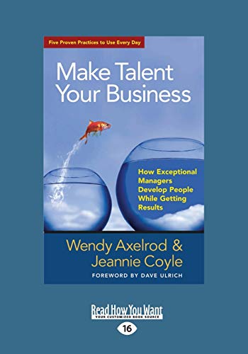 9781459625198: Make Talent Your Business: How Exceptional Managers Develop People While Getting Results