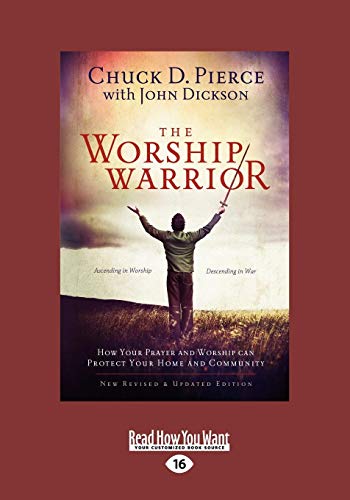 9781459625518: The Worship Warrior: Ascending in Worship, Descending in War