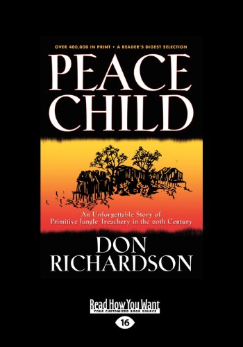 9781459625525: Peace Child: An Unforgettable Story of Primitive Jungle Treachery in the 20th Century (Large Print 16pt)