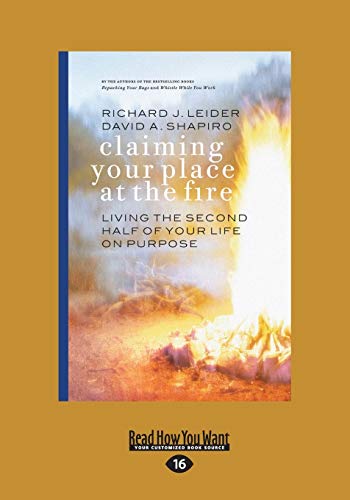 Imagen de archivo de Claiming Your Place At The Fire: Living the Second Half of Your Life on Purpose a la venta por Revaluation Books