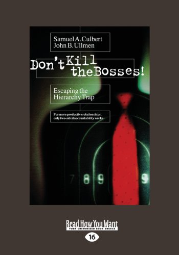 Imagen de archivo de Don't Kill the Bosses!: Escaping the Hierarchy Trap a la venta por Revaluation Books