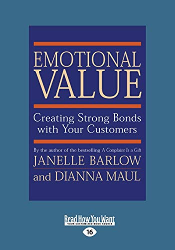 Beispielbild fr Emotional Value: Creating Strong Bonds with Your Customers (Large Print 16pt) zum Verkauf von Buchpark