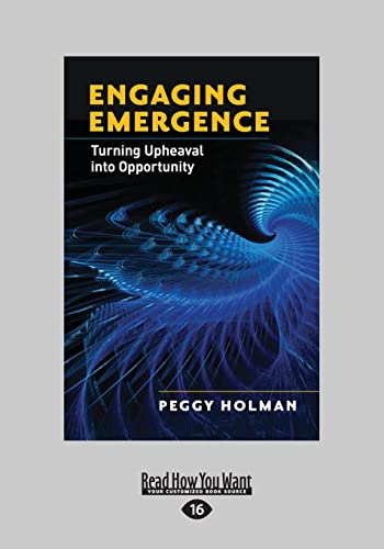 9781459626102: Engaging Emergence: Turning Upheaval Into Opportunity (Large Print 16pt)