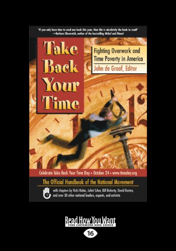 Stock image for Take Back Your Time: Fighting Overwork and Time Poverty in America for sale by Revaluation Books