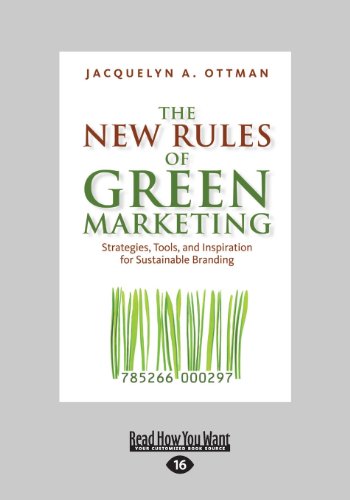 Stock image for The New Rules of Green Marketing: Strategies, Tools, and Inspiration for Sustainable Branding for sale by Seattle Goodwill