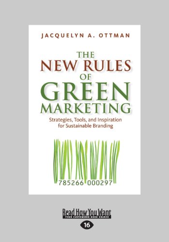 9781459626676: The New Rules of Green Marketing: Strategies, Tools, and Inspiration for Sustainable Branding