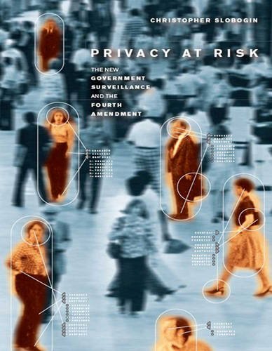 9781459627062: Privacy at Risk: The New Government Surveillance and the Fourth Amendment