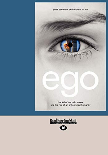 Beispielbild fr EGO (1 Volume Set): The Fall of the Twin Towers and the Rise of an Enlightened Humanity zum Verkauf von Revaluation Books