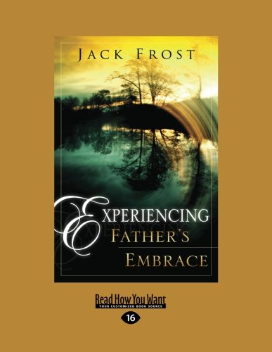 9781459629127: Experiencing Father's Embrace
