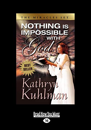 Nothing Is Impossible with God (9781459633254) by Kuhlman, Kathryn