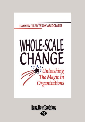 9781459633407: Whole-Scale Change: Unleashing the Magic in Organizations