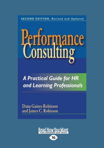 Stock image for Performance Consulting: A Practical Guide for HR and Learning Professionals (Large Print 16pt) for sale by ThriftBooks-Atlanta