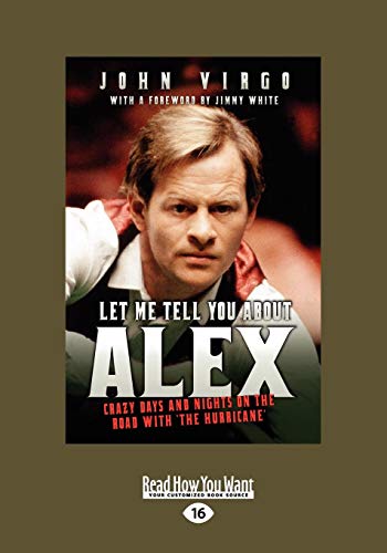 Imagen de archivo de Let Me Tell You About Alex: Crazy Days and Nights on the Road with the Hurricane a la venta por Revaluation Books
