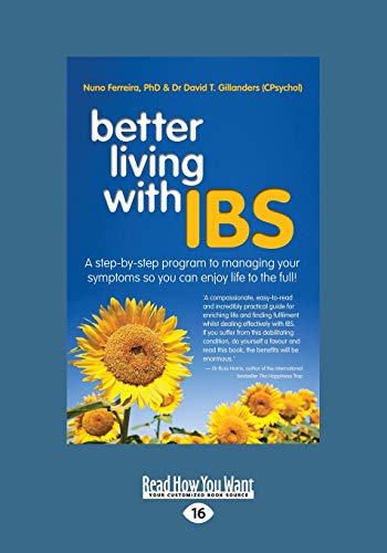 Imagen de archivo de Better Living with IBS: A Step-by-Step Program to Managing Your Symptoms So You Can Enjoy Life to the Full! a la venta por Bulk Book Warehouse