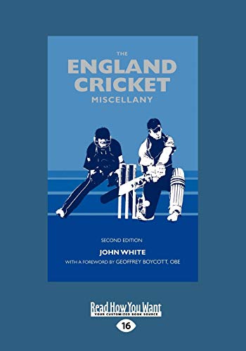 The England Cricket Miscellany (Large Print 16pt) (9781459634992) by White, John