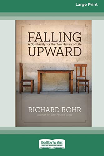 9781459635753: Falling Upward: A Spirituality for the Two Halves of Life: A Spirituality for the Two Halves of Life (Large Print 16 Pt Edition)