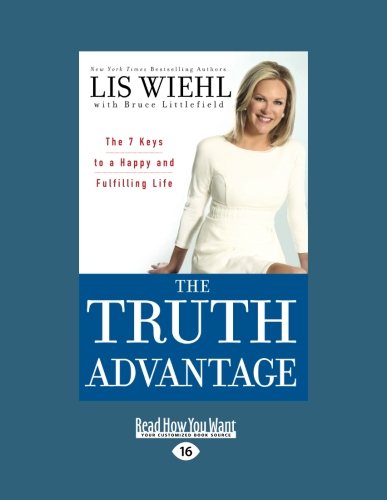9781459635777: The Truth Advantage: The 7 Keys to a Happy and Fulfilling Life