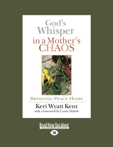 Beispielbild fr God's Whisper in a Mother's Chaos: Bringing Peace Home zum Verkauf von Revaluation Books
