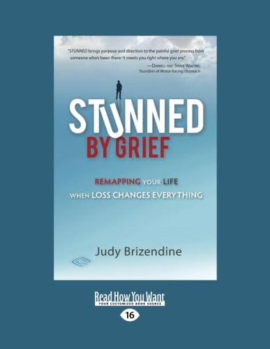 Stock image for Stunned by Grief: Remapping Your Life when Loss Changes Everything for sale by GF Books, Inc.