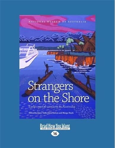 Strangers on the Shore: Early Coastal Contact in Australia (9781459637269) by Margo Neale, Peter Veth