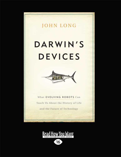 9781459637979: Darwin'S Devices: What Evolving Robots Can Teach Us About the History of Life and the Future of Technology