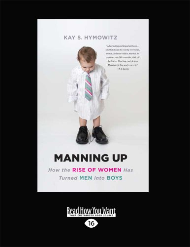 9781459638013: Manning Up: How the Rise of Women Has Turned Men into Boys