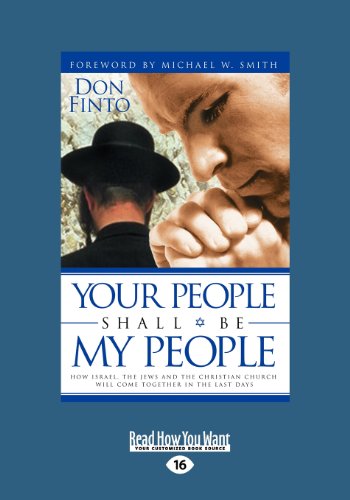 9781459639089: Your People Shall Be My People: How Israel, the Jews and the Christian Church Will Come Together in the Last Days