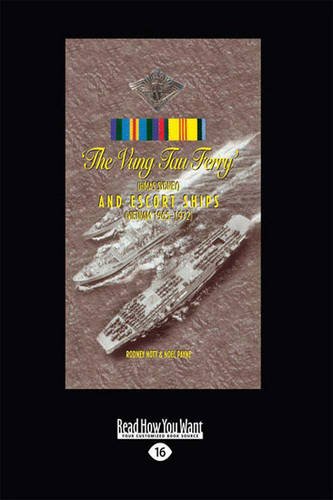 9781459640641: The Vung Tau Ferry': Hmas Sydney and Escort Ships: Vietnam 1965-1972