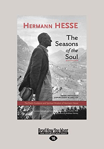 Stock image for The Seasons of the Soul: The Poetic Guidance and Spiritual Wisdom of Herman Hesse for sale by California Books