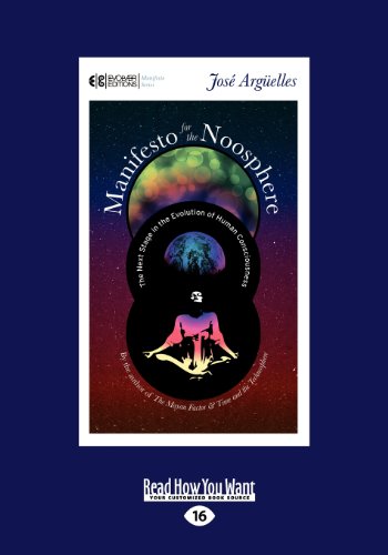 Beispielbild fr Manifesto for the Noosphere: The Next Stage in the Evolution of Human Consciousness zum Verkauf von Revaluation Books