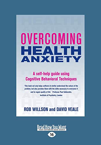 Imagen de archivo de Overcoming Health Anxiety: A self-help guide using Cognitive Behavioral Techniques a la venta por WorldofBooks